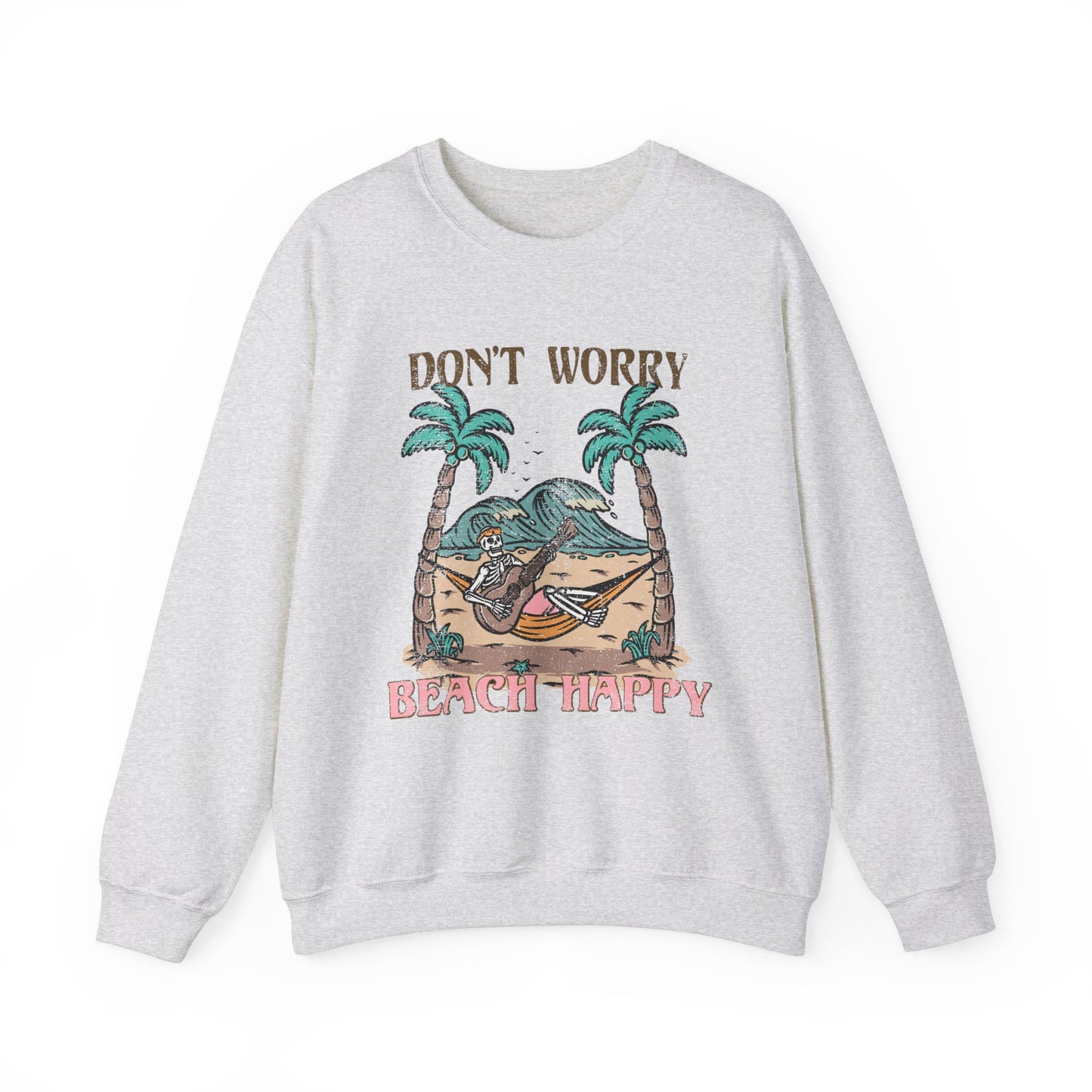 Don't Worry Beach Happy Skeleton Summer/Halloween - Cute Retro Sweatshirt