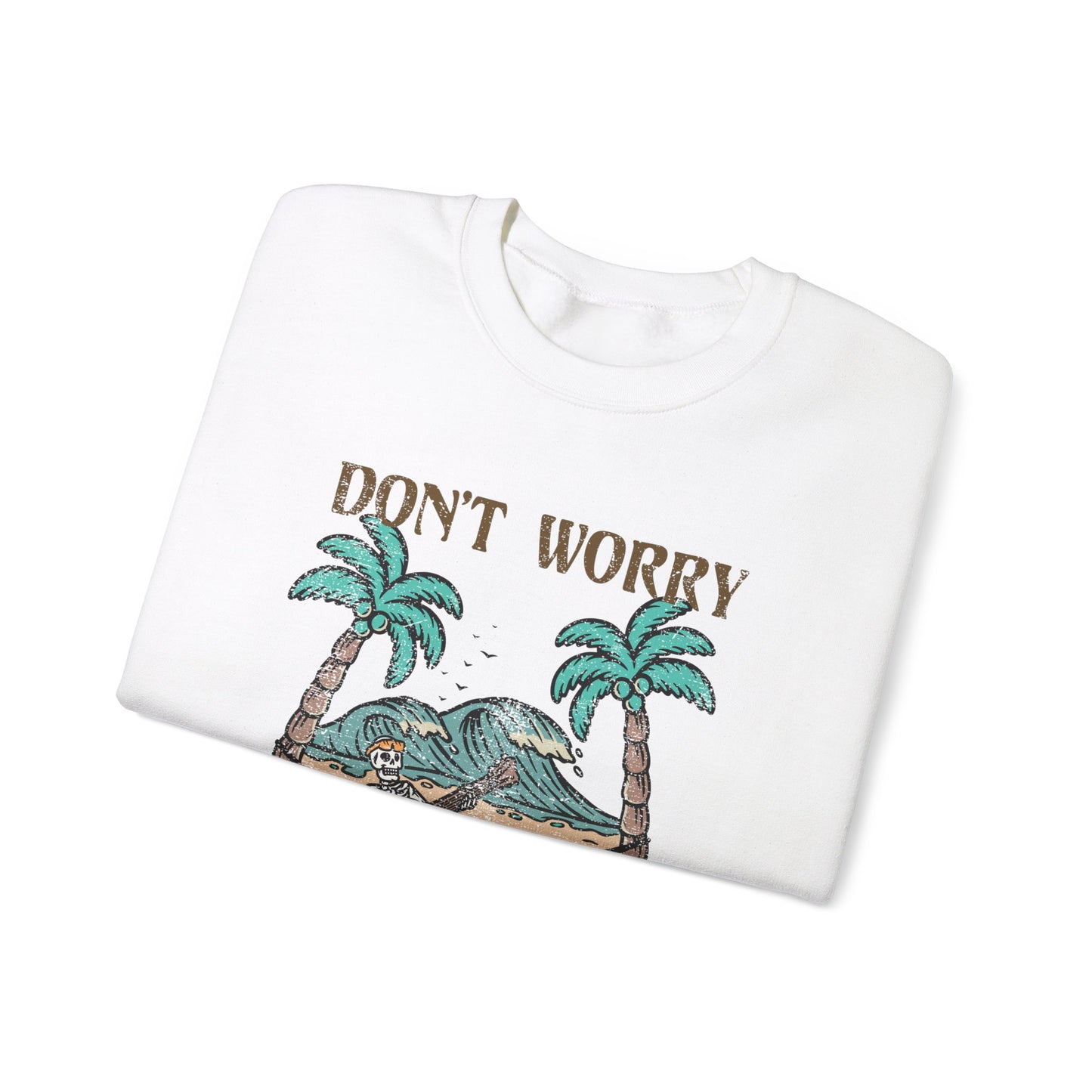 Don't Worry Beach Happy Skeleton Summer/Halloween - Cute Retro Sweatshirt