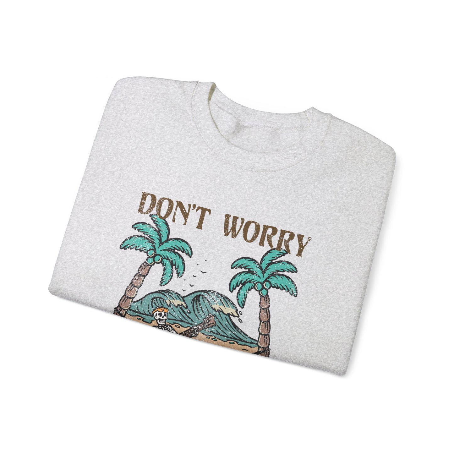 Don't Worry Beach Happy Skeleton Summer/Halloween - Cute Retro Sweatshirt